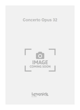 Concerto Opus 32