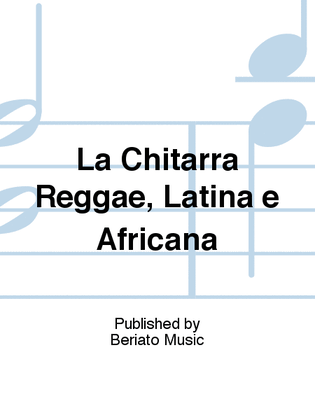 La Chitarra Reggae, Latina e Africana