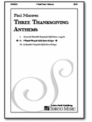 I Thank Thee (from Three Thanksgiving Anthems)