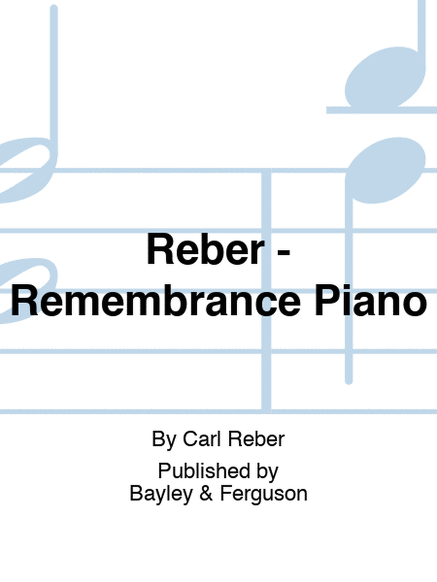Reber - Remembrance Piano
