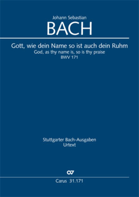 Gott, wie dein Name, so ist auch dein Ruhm (God, as thy name is, so is thy praise)