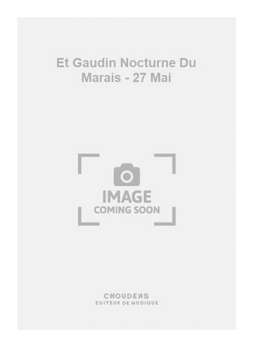Et Gaudin Nocturne Du Marais - 27 Mai