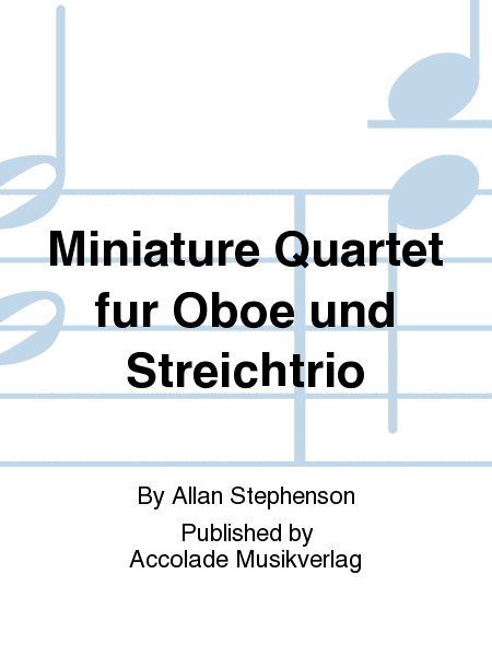 Miniature Quartet fur Oboe und Streichtrio