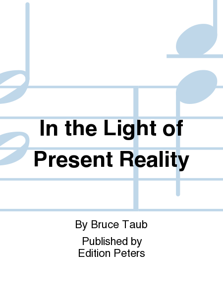 In the Light of Present Reality