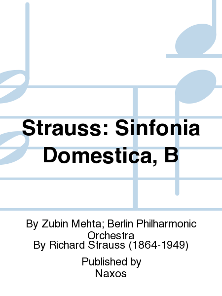 Strauss: Sinfonia Domestica, B