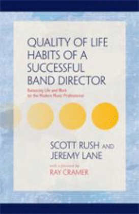 Book cover for Quality of Life Habits of a Successful Band Director