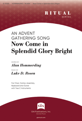 Now Come In Splendid Glory Bright - Instrument edition
