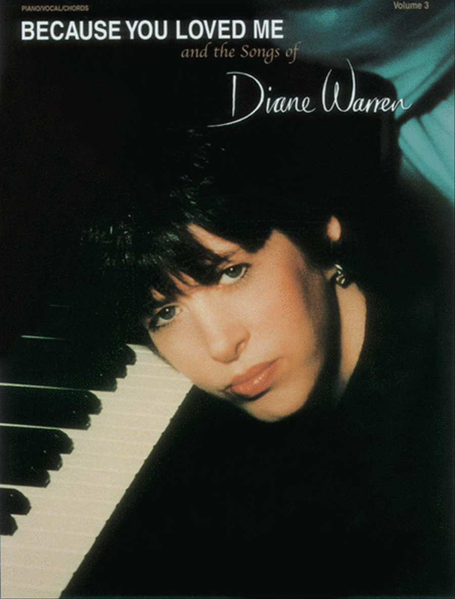 Because You Loved Me and the Songs of Diane Warren, Volume 3 Piano, Vocal, Guitar scores gallery preview page 1