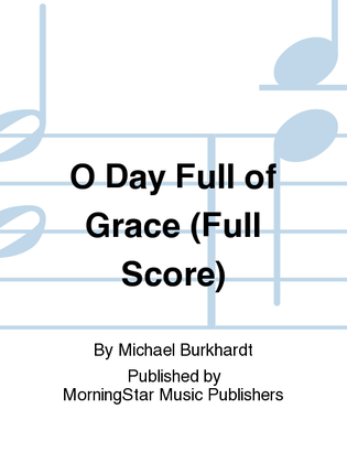Book cover for O Day Full of Grace (Full Score)