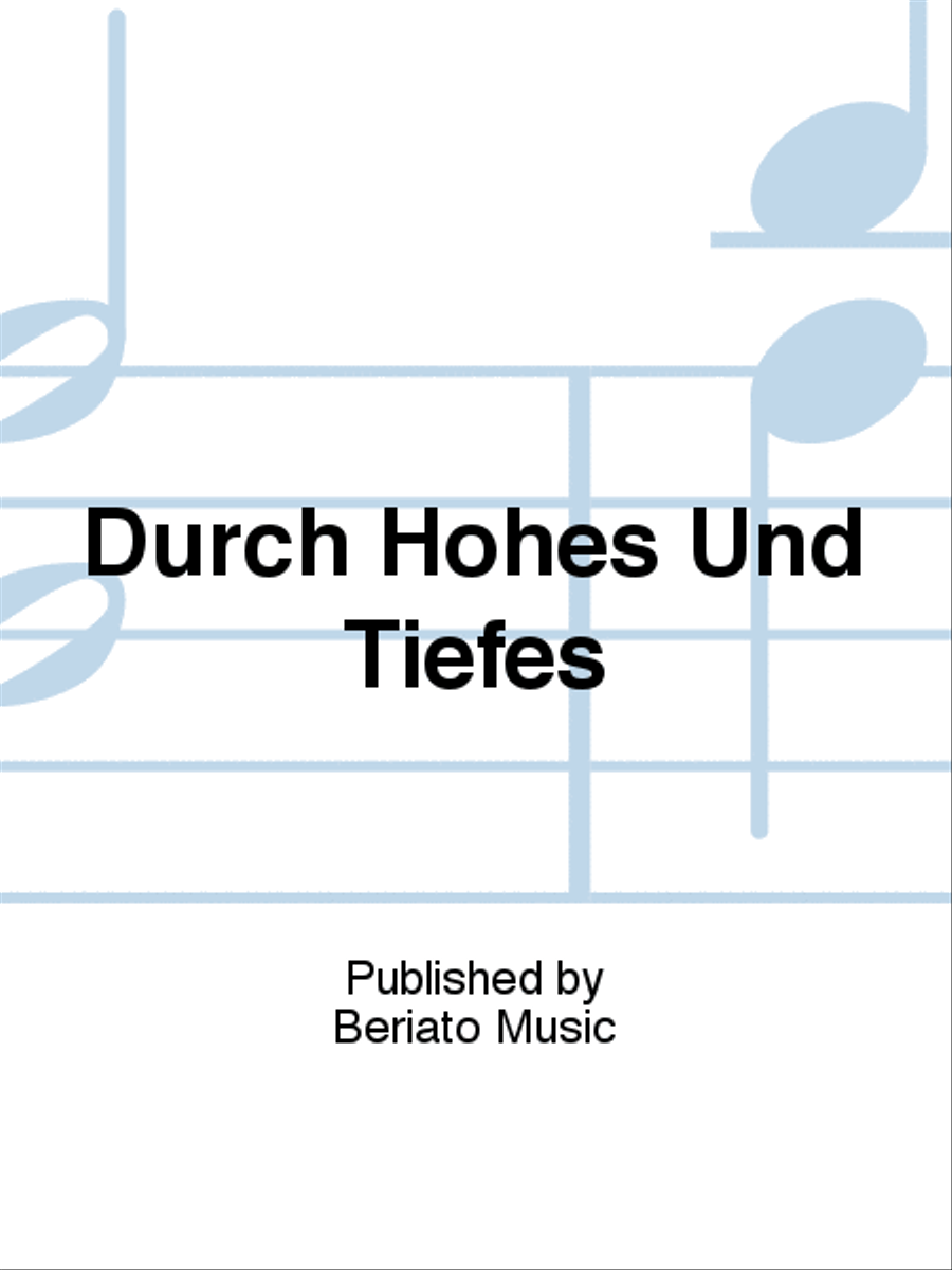 Durch Hohes Und Tiefes