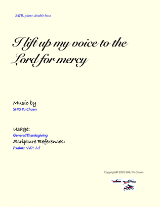 I lift up my voice to the Lord for mercy
