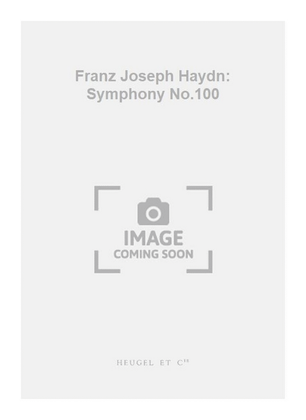 Franz Joseph Haydn: Symphony No.100