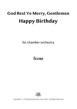 God Rest Ye Merry, Gentlemen & Happy Birthday / Christmas carol for chamber orchestra