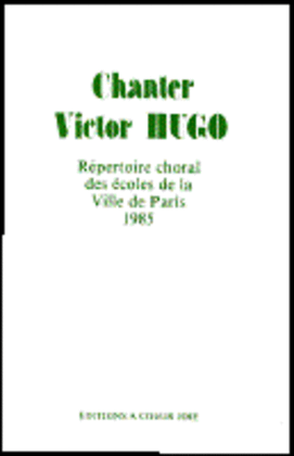 Chanter Victor Hugo