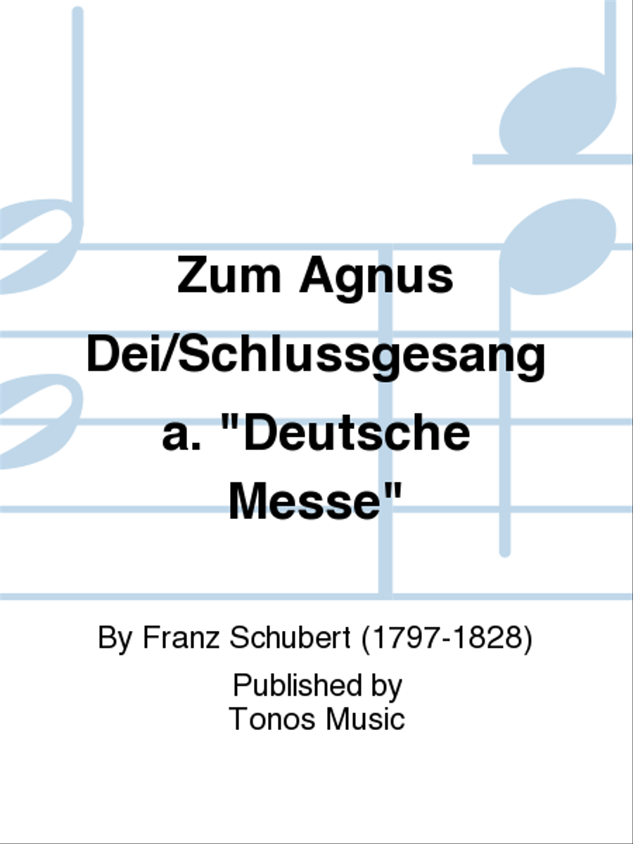 Zum Agnus Dei/Schlussgesang a. 