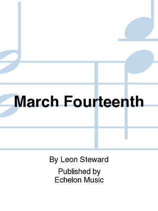 March Fourteenth