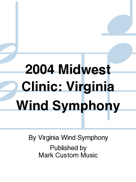 2004 Midwest Clinic: Virginia Wind Symphony