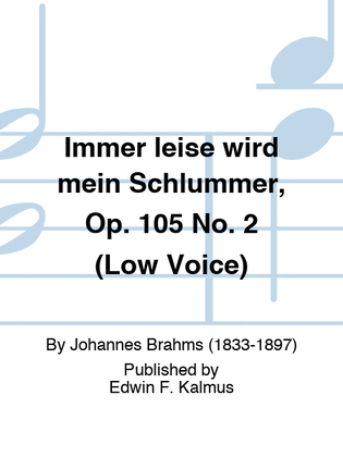 Immer leise wird mein Schlummer, Op. 105 No. 2 (Low Voice)