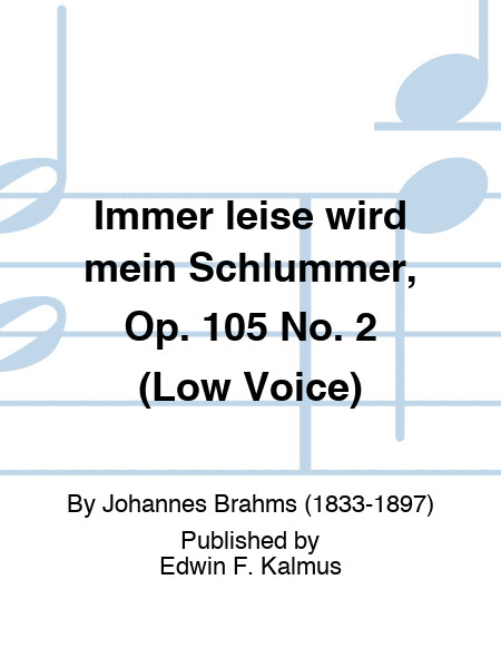 Immer leise wird mein Schlummer, Op. 105 No. 2 (Low Voice)