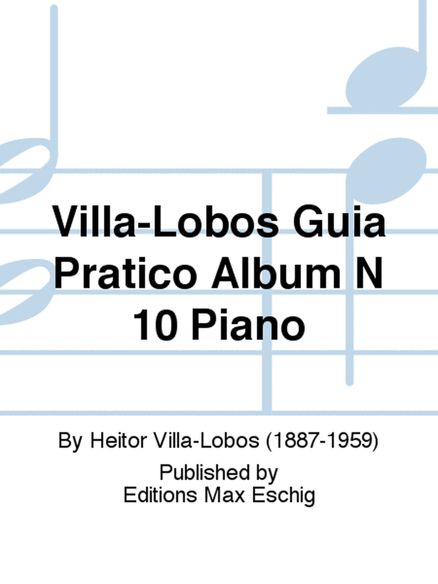 Villa-Lobos Guia Pratico Album N 10 Piano