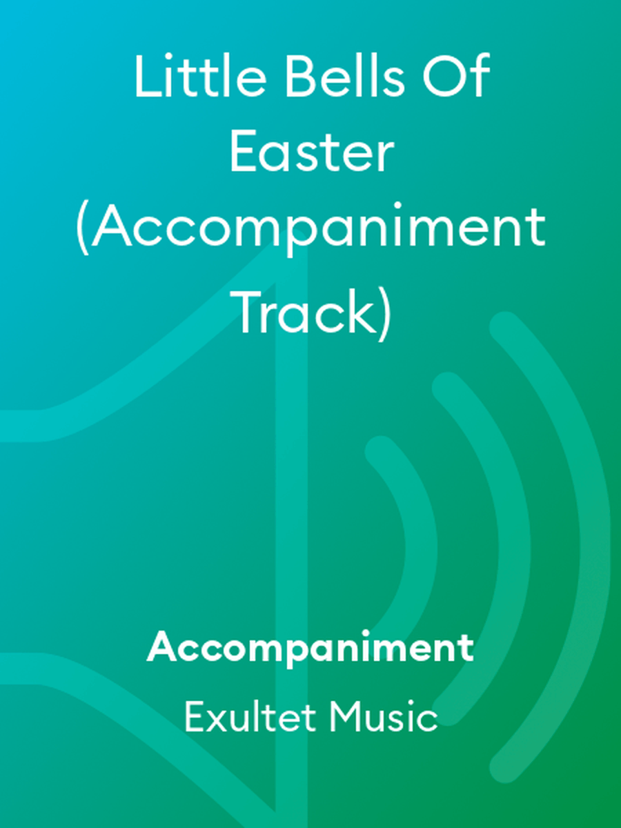 Little Bells Of Easter (Accompaniment Track)