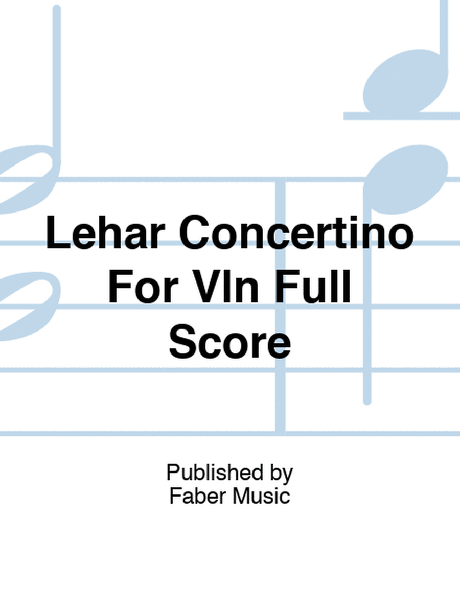 Lehar Concertino For Vln Full Score
