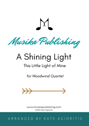 Book cover for A Shining Light (This Little Light of Mine) for Woodwind Quartet