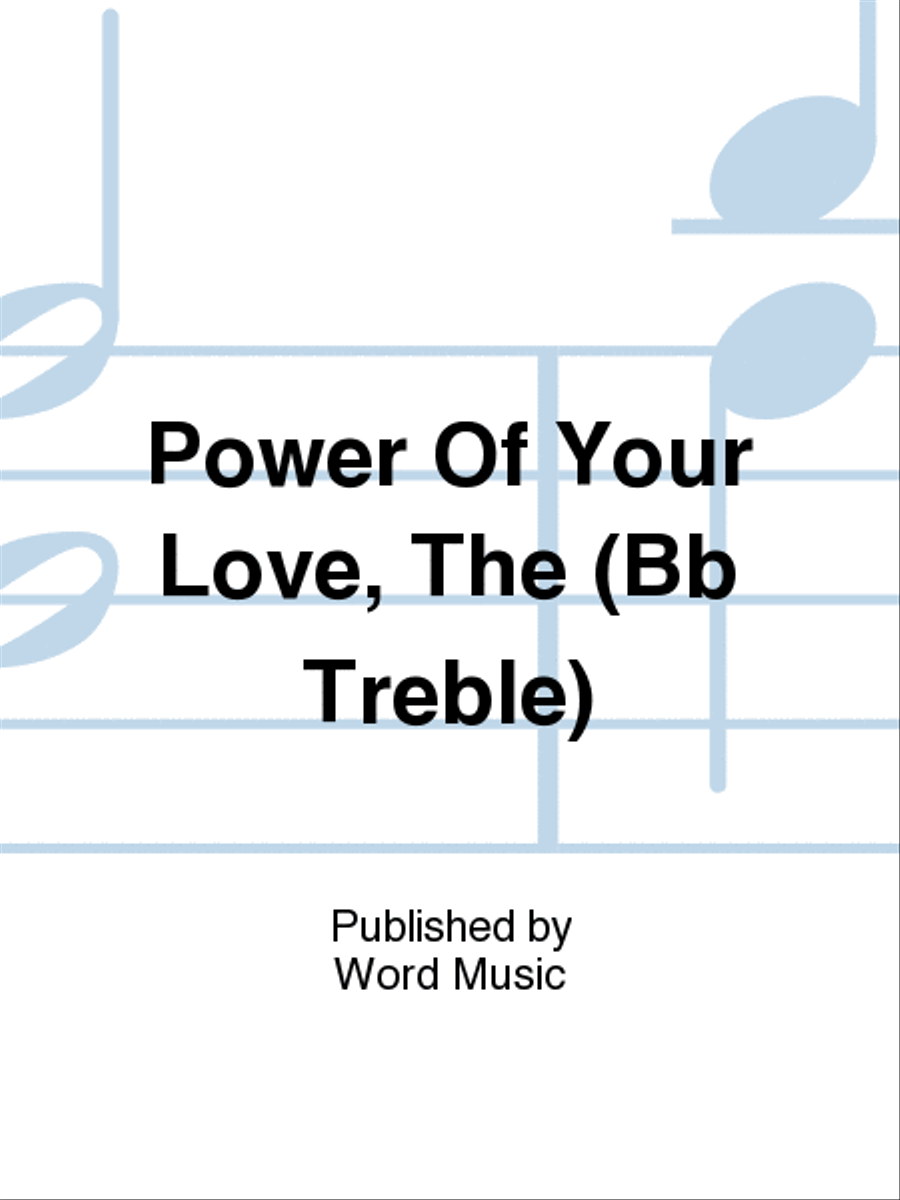 Power Of Your Love, The (Bb Treble) - Ins [Component Only] Folders & Binders scores gallery preview page 1