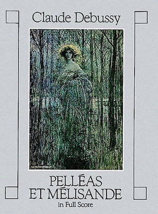 Book cover for Pelleas et Melisande in Full Score