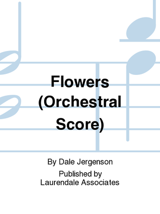 Flowers (Orchestral Score)