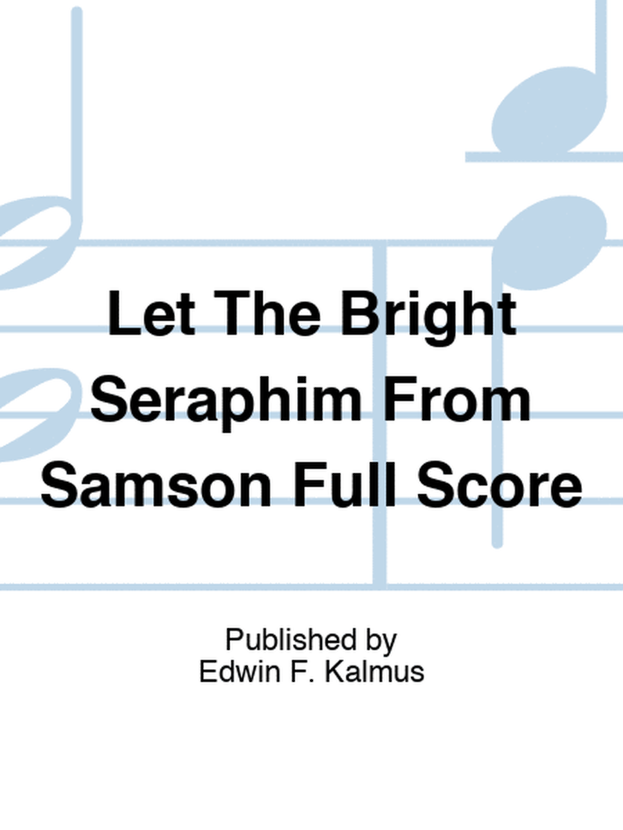 Let The Bright Seraphim From Samson Full Score