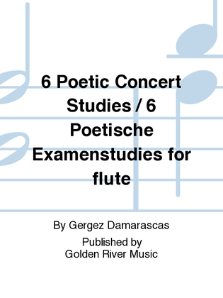 6 Poetic Concert Studies / 6 Poetische Examenstudies for flute