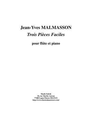 Jean-Yves Malmasson - Trois Pièces Faciles for flute and piano