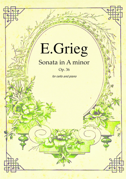 Sonata in A minor Op. 36 by Edward Grieg for cello and piano