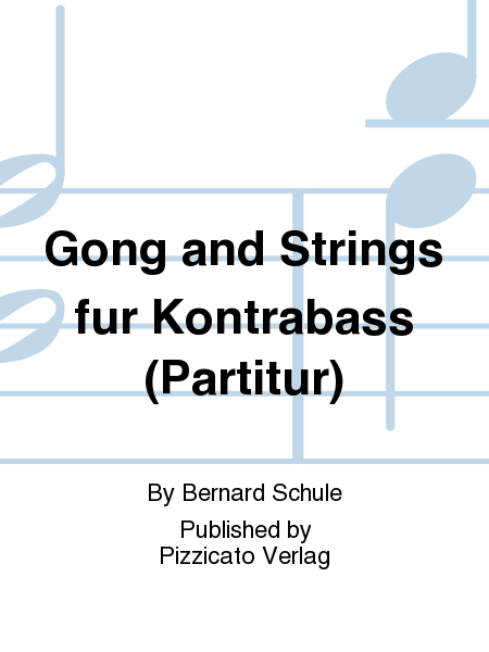 Gong and Strings fur Kontrabass (Partitur)