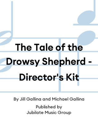 Book cover for The Tale of the Drowsy Shepherd - Director's Kit