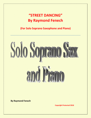 "Street Dancing" - For Solo Soprano Sax and Piano - Early Intermediate/ Intermediate level