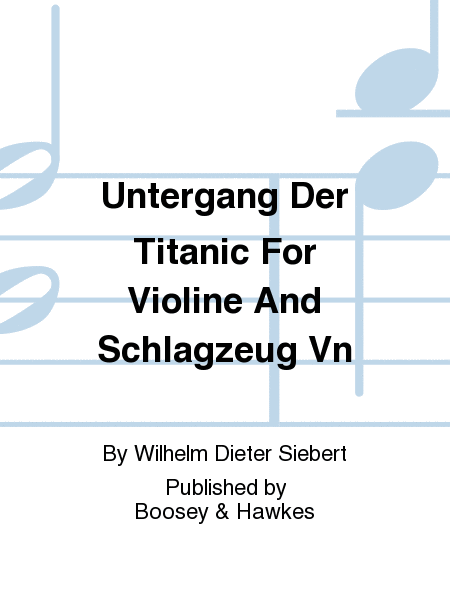 Untergang Der Titanic For Violine And Schlagzeug Vn