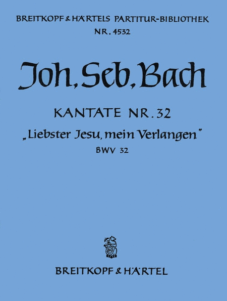 Cantata BWV 32 "Liebster Jesu, mein Verlangen"