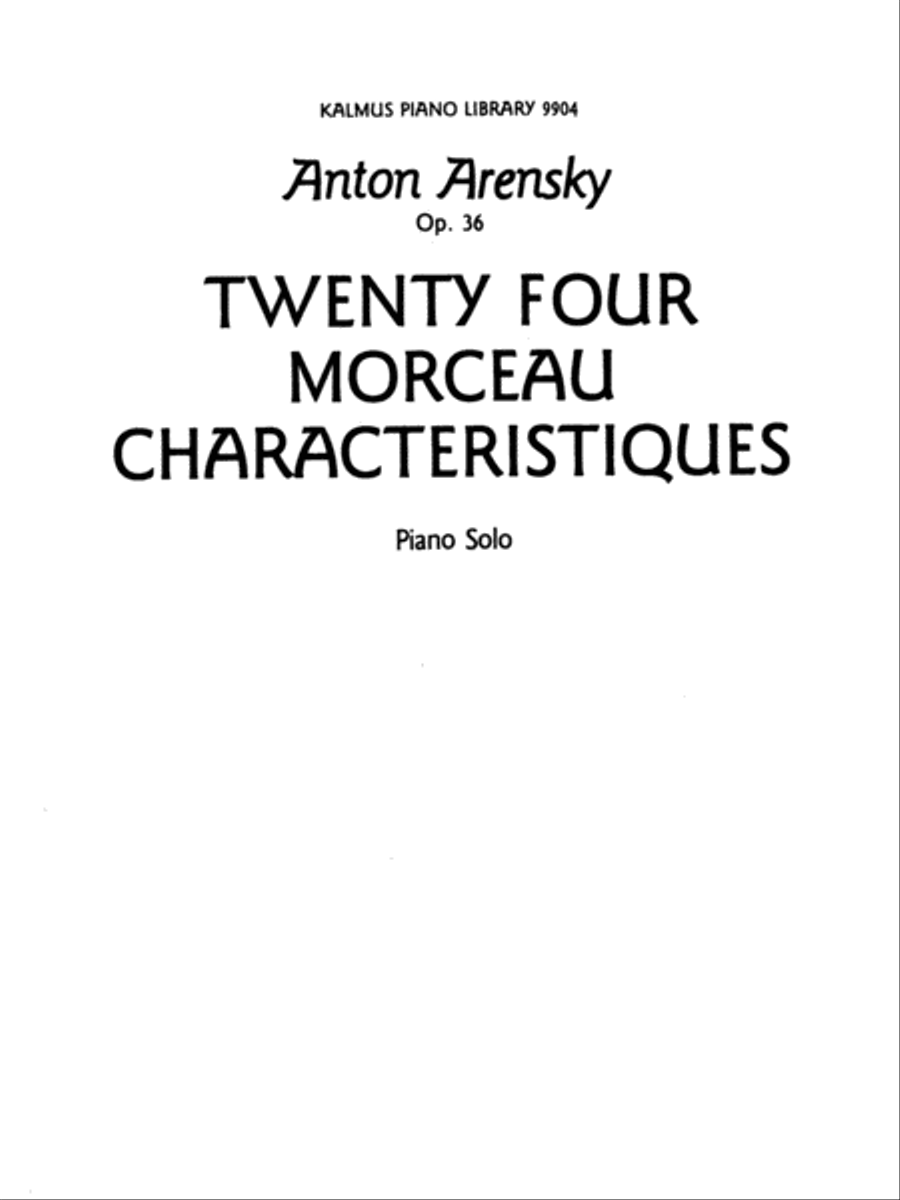 Twenty-four Morceau Characteristiques, Op. 36