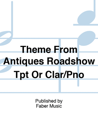 Book cover for Theme From Antiques Roadshow Trumpet Or Clarinet/Piano