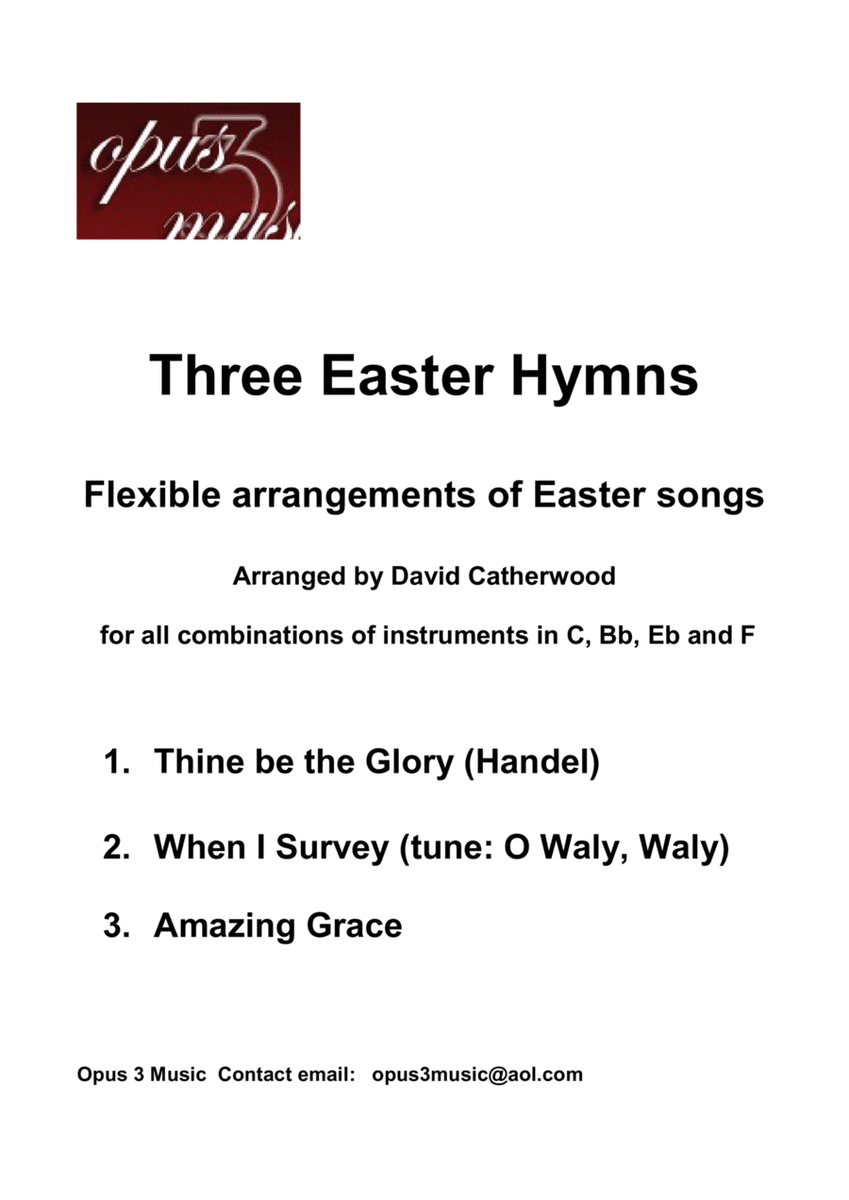 3 Easter Hymns for Flexible ensembles (Thine be the Glory, When I Survey, Amazing Grace) image number null