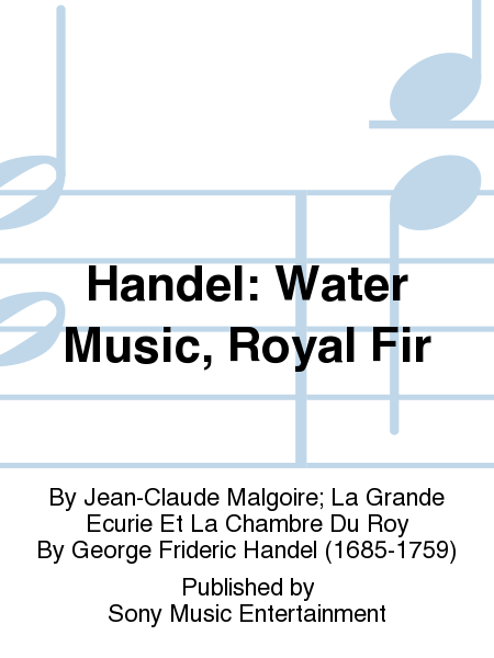 Handel: Water Music, Royal Fir