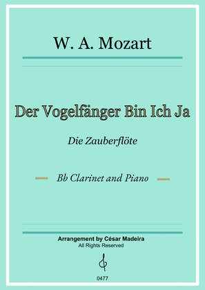 Der Vogelfänger Bin Ich Ja - Bb Clarinet and Piano (Full Score)