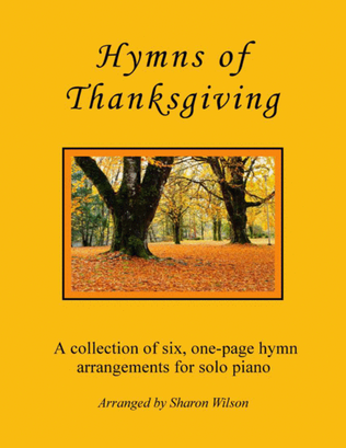 Book cover for Hymns of Thanksgiving (A Collection of One-Page Hymns for Solo Piano)