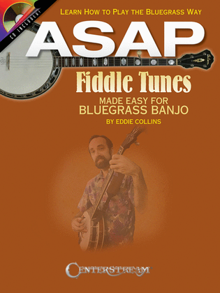 Book cover for ASAP Fiddle Tunes Made Easy for Bluegrass Banjo