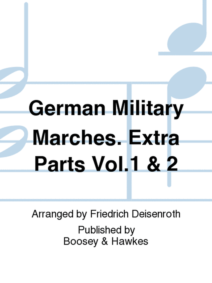 German Military Marches. Extra Parts Vol.1 & 2