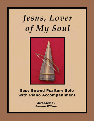 Jesus, Lover of My Soul (Easy Bowed Psaltery Solo with Piano Accompaniment)