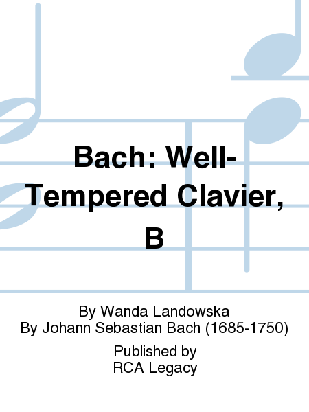 Bach: Well-Tempered Clavier, B