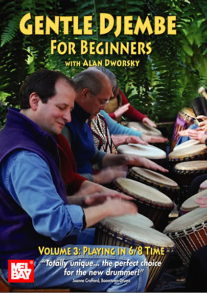 Gentle Djembe for Beginners, Volume 3-Playing in 6/8 Time